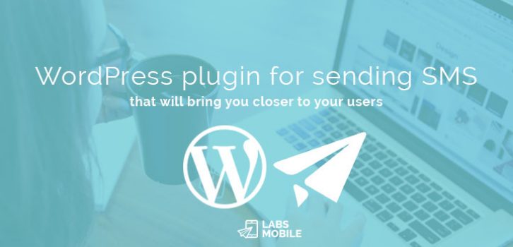 Article The WordPress plugin for sending SMS that will bring you closer to your users 