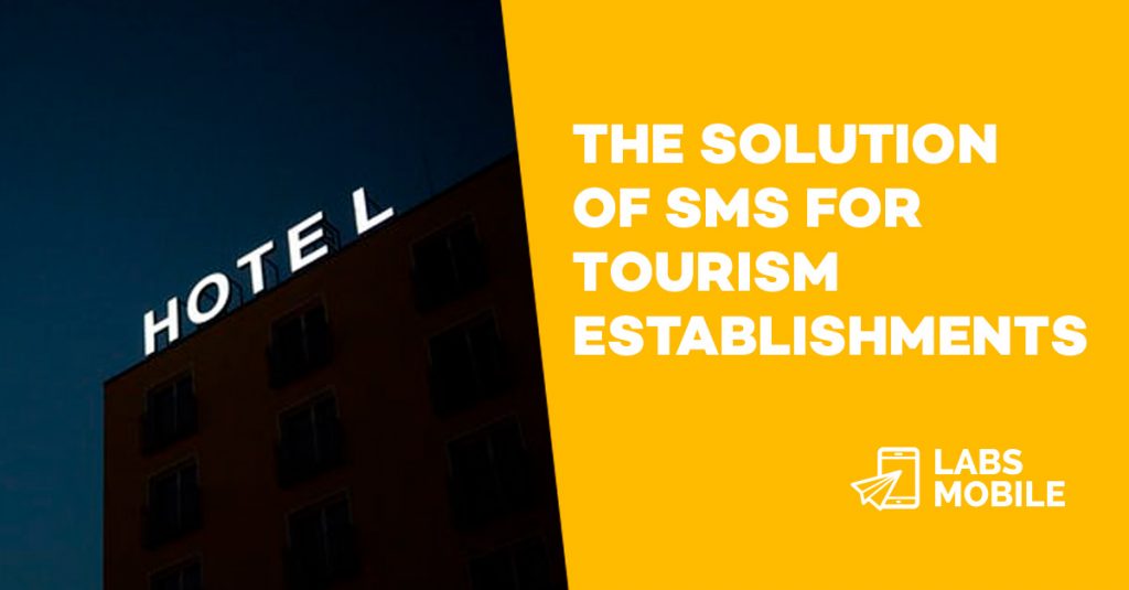 Hotels use SMS messaging to help improve customer experience LabsMobile