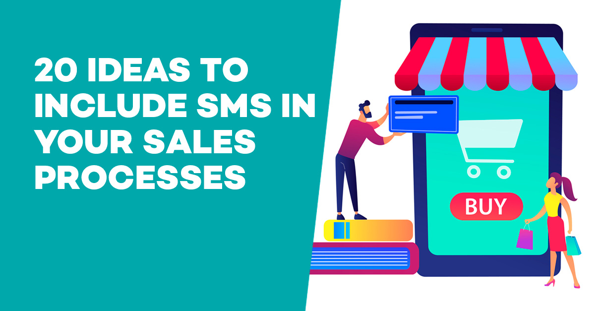 20 ideas to include SMS in your sales processes