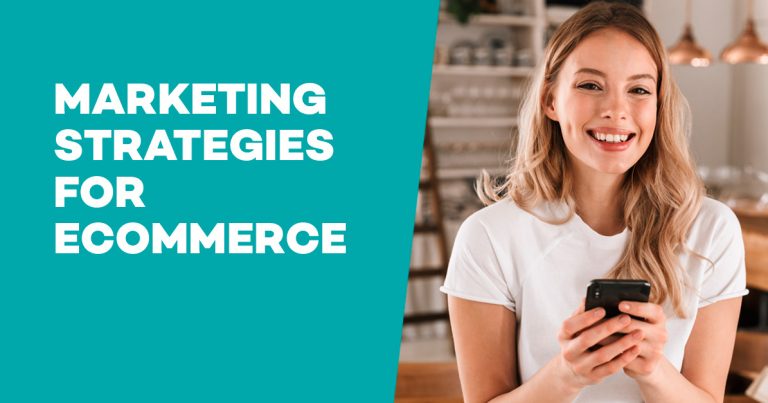 Marketing Strategies for Ecommerce 768x403