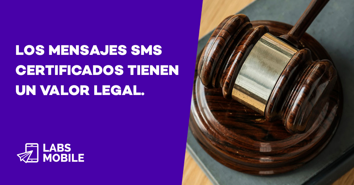 Los SMS Certificados tienen valor legal